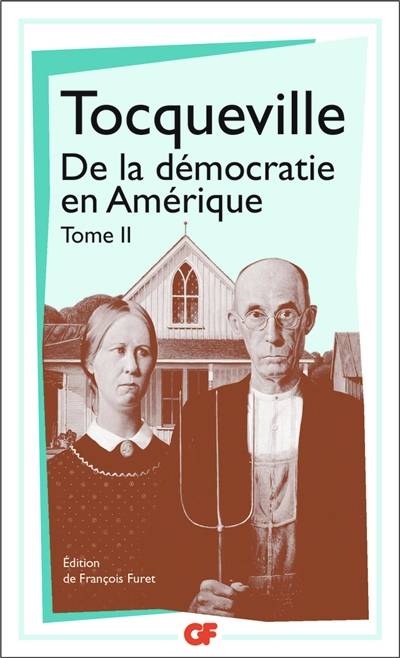 De la démocratie en Amérique. Vol. 2 | Alexis de Tocqueville, François Furet