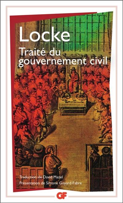 Traité du gouvernement civil | John Locke, Simone Goyard-Fabre, David Mazel