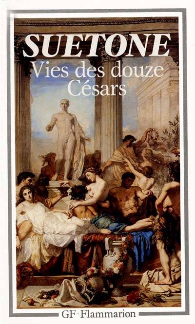 Vies des douze Césars | Suetone, Jacques Gascou