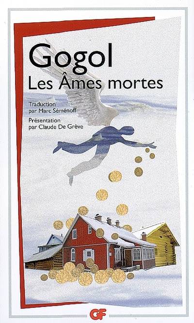 Les âmes mortes : poème | Nikolaï Vasilievitch Gogol, Claude de Grève, Marc Semenoff