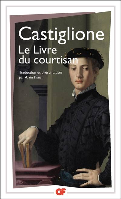 Le livre du courtisan | Baldassare Castiglione, Alain Pons, Alain Pons