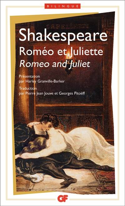 Roméo et Juliette. Romeo and Juliet | William Shakespeare, Pierre Jean Jouve, Georges Pitoëff, Harley Granville-Barker, Pierre Jean Jouve, Georges Pitoëff