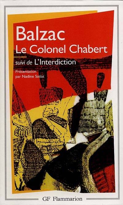 Le Colonel Chabert. L'Interdiction | Honoré de Balzac, Nadine Satiat