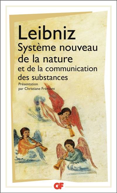 Système nouveau de la Nature et de la communication des substances : et autres textes, 1690-1703 | Gottfried Wilhelm Leibniz, Christiane Fremont