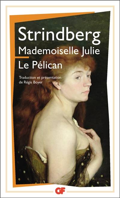 Mademoiselle Julie. Le pélican | August Strindberg, Régis Boyer, Régis Boyer