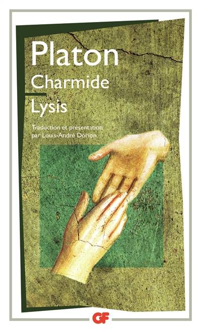 Charmide. Lysis | Platon, Louis-André Dorion, Louis-André Dorion