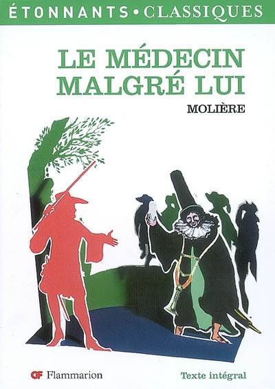 Le médecin malgré lui | Molière, Philippe Labaune