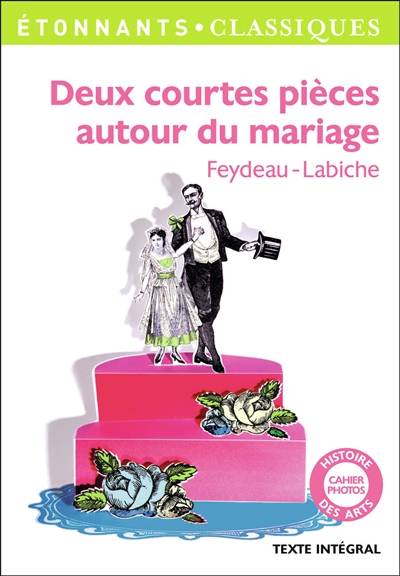 Deux courtes pièces autour du mariage | Eugène Labiche, Georges Feydeau, Laurence Marie