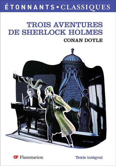 Trois aventures de Sherlock Holmes | Arthur Conan Doyle, Nathalie Meyniel, Bernard Tourville