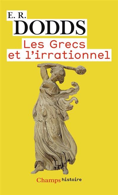 Les Grecs et l'irrationnel | Eric Robertson Dodds, Michael Gibson