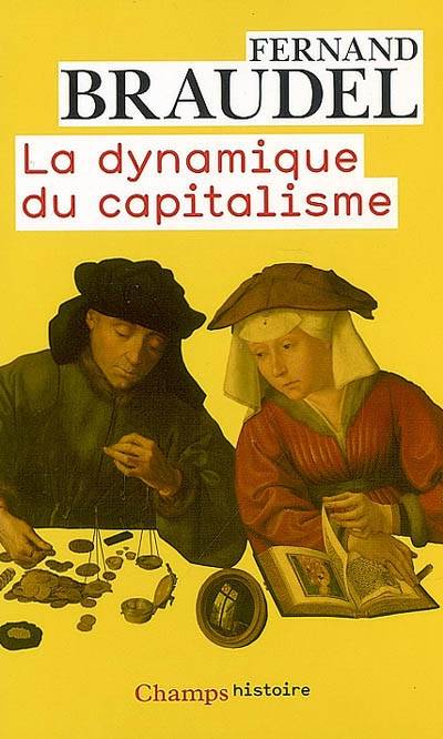 La dynamique du capitalisme | Fernand Braudel