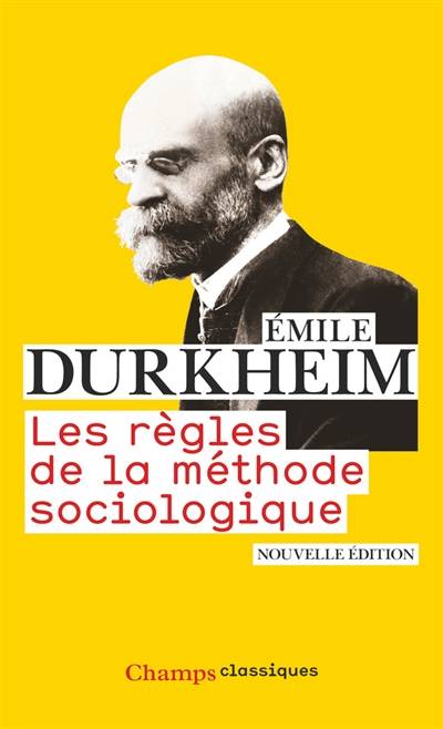 Les règles de la méthode sociologique | Emile Durkheim, Jean-Michel Berthelot, Laurent Mucchielli