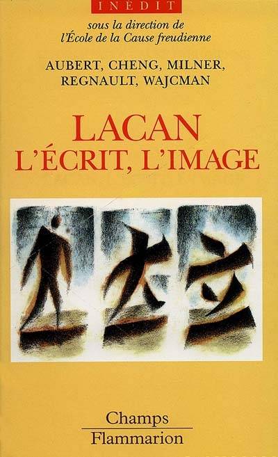 Lacan : l'écrit, l'image, la voix | Ecole de la cause freudienne (Paris)