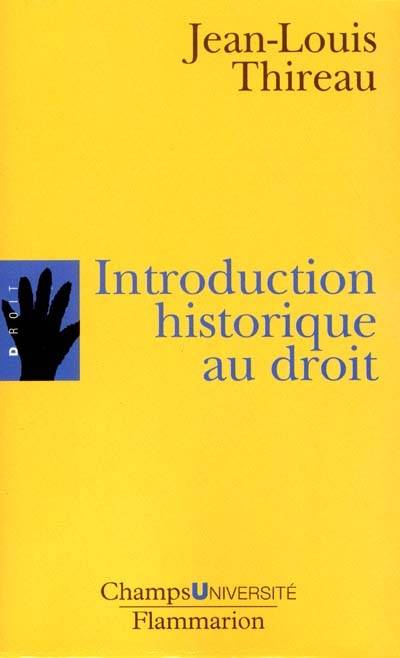 Introduction historique au droit | Jean-Louis Thireau