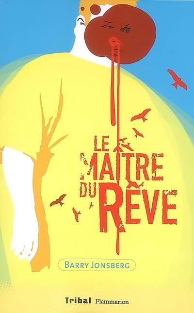 Le maître du rêve | Barry Jonsberg, Sébastien Pelon, Luc Rigoureau