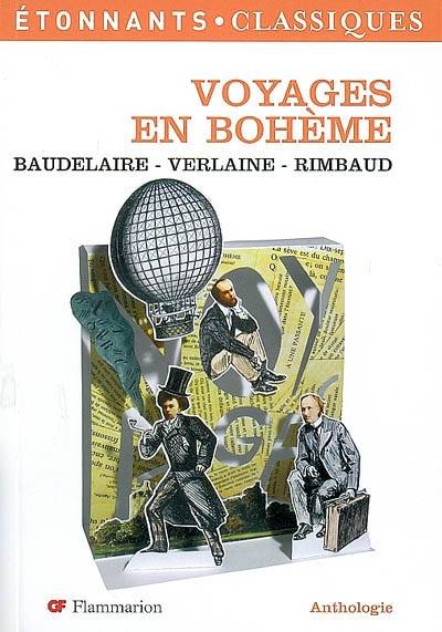 Voyages en bohème | Charles Baudelaire, Paul Verlaine, Arthur Rimbaud, Françoise Métais