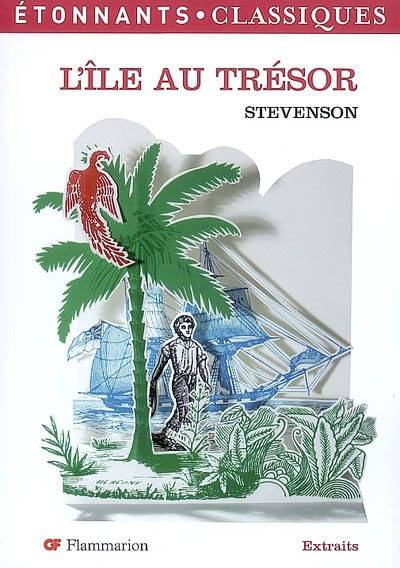 L'île au trésor : extraits | Robert Louis Stevenson, Sébastien Foissier, Théo Varlet