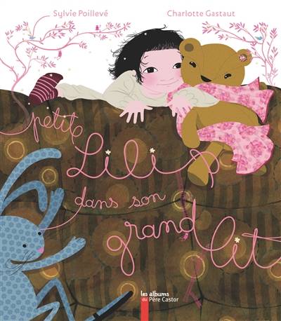 Petite Lili dans son grand lit | Sylvie Poilleve, Charlotte Gastaut