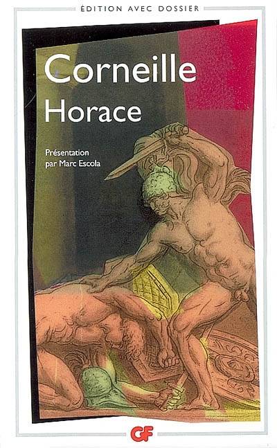 Horace | Pierre Corneille, Marc Escola