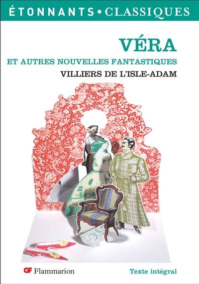 Véra : et autres nouvelles fantastiques | Auguste de Villiers de L'Isle-Adam, Philippe Labaune