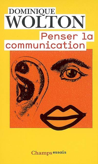 Penser la communication | Dominique Wolton