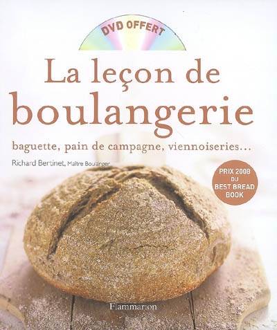 La leçon de boulangerie : baguette, pain de campagne, viennoiseries... | Richard Bertinet, Jean Cazals, Marie-Françoise Vinthière