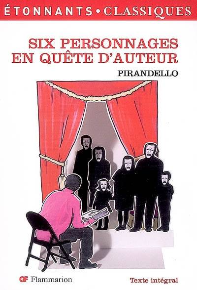 Six personnages en quête d'auteur | Luigi Pirandello, Nadia Ettayeb, Claude Perrus