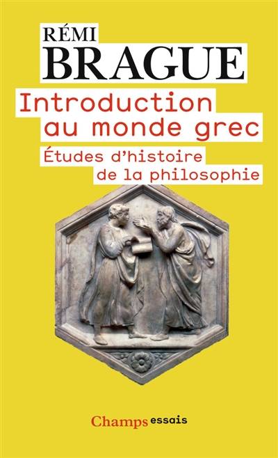 Introduction au monde grec : études d'histoire de la philosophie | Remi Brague