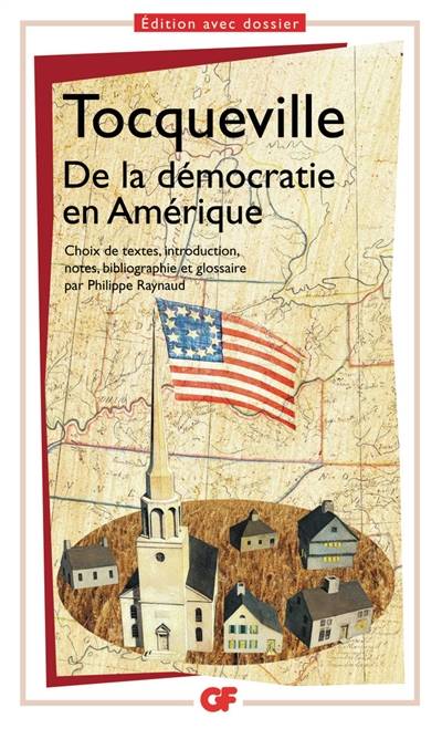 De la démocratie en Amérique | Alexis de Tocqueville, Philippe Raynaud