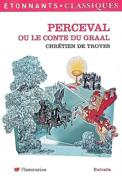 Perceval ou Le conte du Graal : extraits | Chrétien de Troyes, Hervé-François Fournier, Jean Dufournet