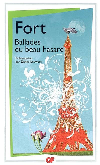 Ballades du beau hasard : poèmes inédits et autres poèmes | Paul Fort, Daniel Leuwers