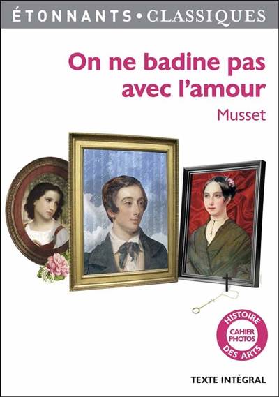 On ne badine pas avec l'amour | Alfred de Musset, Nathalie Marinier, Marie-Anne de Béru