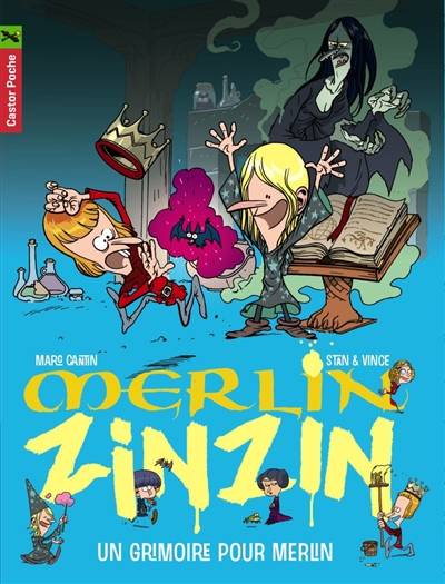 Merlin Zinzin. Vol. 1. Un grimoire pour Merlin | Marc Cantin, Stan, Vince