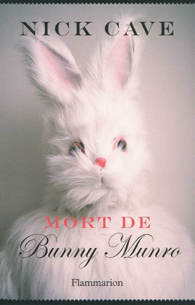 Mort de Bunny Munro | Nick Cave, Nicolas Richard