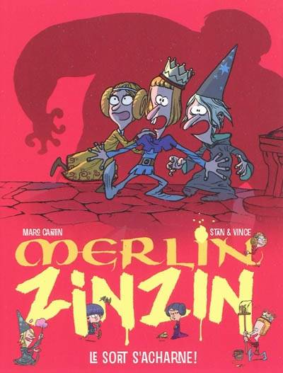 Merlin Zinzin. Vol. 3. Le sort s'acharne ! | Marc Cantin, Stan, Vince