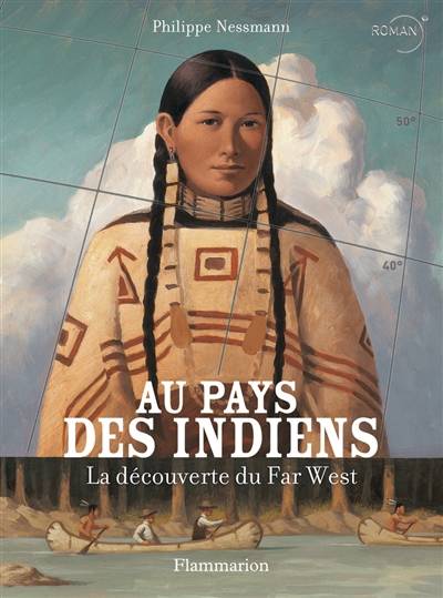 Au pays des Indiens : la découverte du Far West | Philippe Nessmann, François Roca