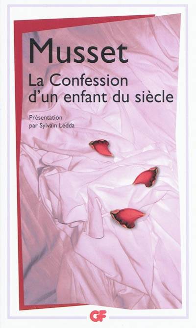 La confession d'un enfant du siècle | Alfred de Musset, Sylvain Ledda