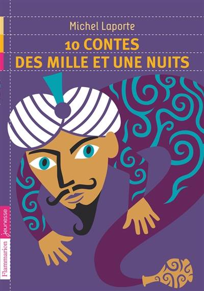 10 contes des Mille et une nuits | Michel Laporte, Frédéric Sochard