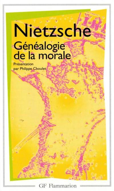 La généalogie de la morale | Friedrich Nietzsche, Philippe Choulet, Enrichetta Manzoni Blondel, Ole Hansen-Love, Theo Leydenbach, Pierre Penisson