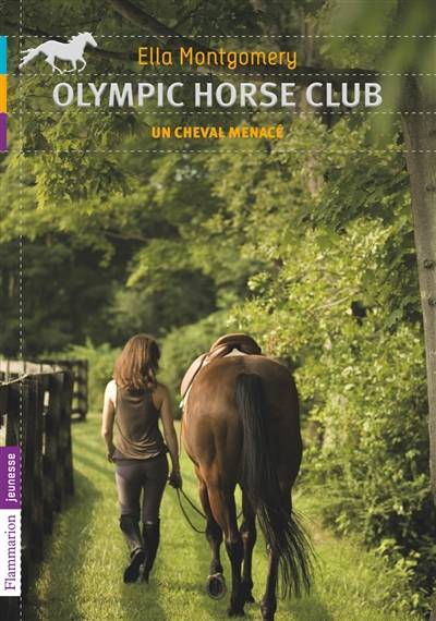 Olympic Horse Club. Vol. 3. Un cheval menacé | Ella Montgomery, Anaïs Goacolou