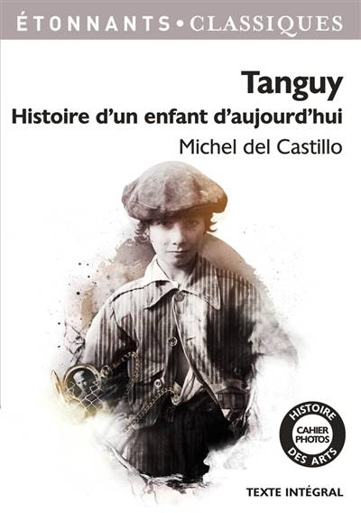 Tanguy : histoire d'un enfant d'aujourd'hui | Michel Del Castillo, Laure Sermage, Anne Péan