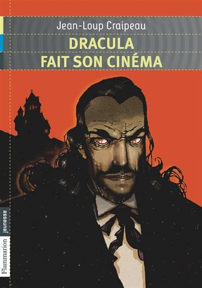 Dracula fait son cinéma | Jean-Loup Craipeau