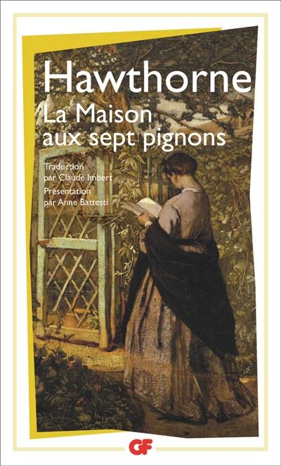 La maison aux sept pignons | Nathaniel Hawthorne, Anne Battesti, Claude Imbert, Marie Elven