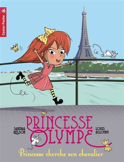 Princesse Olympe. Vol. 1. Princesse cherche son chevalier | Sandra Nelson, Louis Alloing