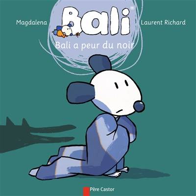 Bali. Vol. 17. Bali a peur du noir | Magdalena, Laurent Richard