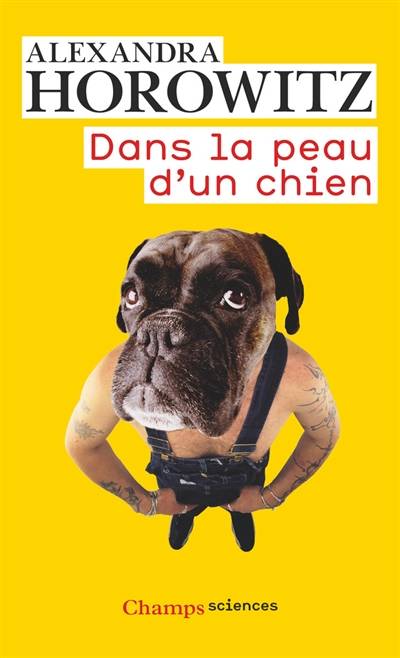 Dans la peau d'un chien | Alexandra Horowitz, Christophe Rosson