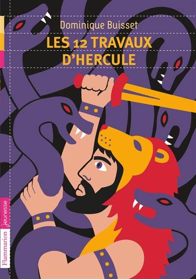 Les 12 travaux d'Hercule | Dominique Buisset, Camille Meyer