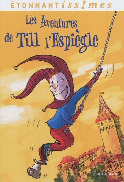 Les aventures de Till l'Espiègle | Christian Keime, Zelda Zonk, Isabelle Le Bourhis