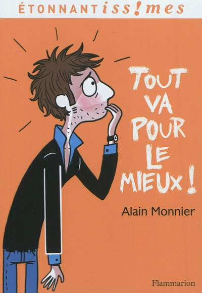 Tout va pour le mieux ! | Alain Monnier, Voltaire, Isabelle Maroger