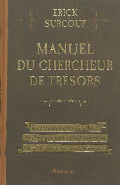 Manuel du chercheur de trésors | Erick Surcouf, Eric Bevilacqua